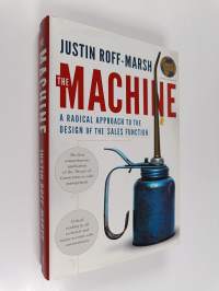 The Machine : A Radical Approach to the Design of the Sales Function