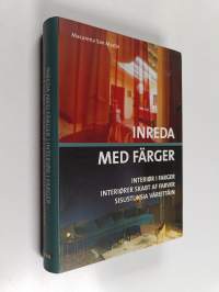 Sisustuksia väreittäin = Interiør i farger = Interiører skabt af farver = Inreda med färger
