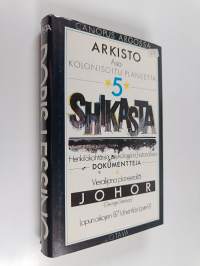 Asia: Kolonisoitu planeetta 5 : Shikasta - Henkilökohtaisia, psykologisia, historiallisia dokumentteja. Vierailijana planeetalla: JOHOR (George Sherban). Lopun ai...