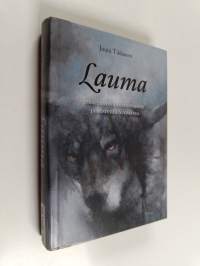 Lauma : 1880-luvun lastensurmat ja susiviha Suomessa