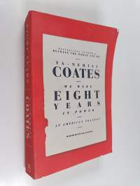 We Were Eight Years in Power - An American Tragedy