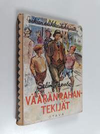 Vääränrahantekijät : seikkailukertomus