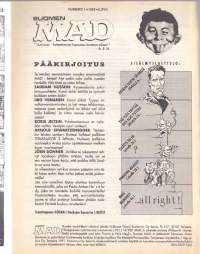 Suomen MAD N:o 1, 1992.  Tässä numerossa murjotaan Terminator 2. Valheita - erilaisissa yhteyksissä * Testi - Miten neuroottinen olet? *