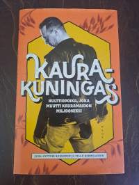 Kaurakuningas : Hulttiopoika, joka muutti kauramaidon miljooniksi