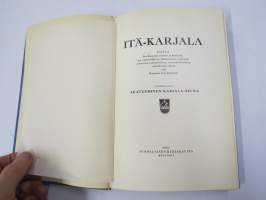 Itä-Karjala - Esitys Itä-Karjalan maasta ja kansasta... AKS - Akateeminen Karjala-Seura kirjajulkaisu