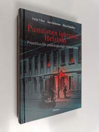Punaisten lyhtyjen Helsinki : prostituutio pääkaupungin historiassa