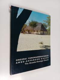 Ongerki yomOwambokavango Ambo-Kavangon kirkko = The Ovambo-Kavango Church