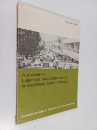 Autoliikenne taajamien suunnittelussa ja eriasteisessa kaavoituksessa