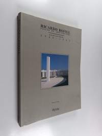 Ricardo Bofill - Taller de Arquitectura : buildings and projects, 1960-1985