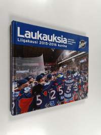 Laukauksia 2015-2016 : liigakausi 2015-2016 kuvina
