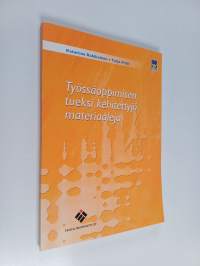 Työssäoppimisen tueksi kehitettyjä materiaaleja