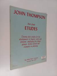 First Grade Etudes : Twenty-four studies for the development of fingers, wrist and forearm; employing five-finger groups, broken chords and examples in phrasing