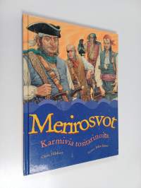 Merirosvot : karmivia tositarinoita