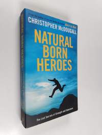 Natural Born Heroes - The Lost Secrets of Strength and Endurance
