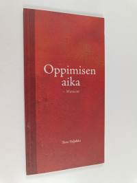 Oppimisen aika : mietteitä