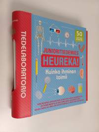 Junioritiedemies Heureka! - Kuinka ihminen toimii : 50 jännittävää koetta
