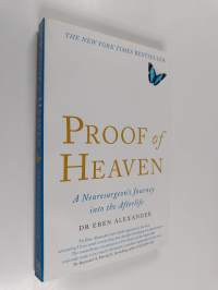 Proof of Heaven : A Neurosurgeon&#039;s journey into the afterlife