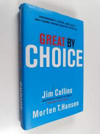 Great by choice : uncertainty, chaos and luck - why some thrive despite them all