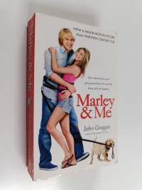 Marley and Me : Life and Love with the World&#039;s Worst Dog