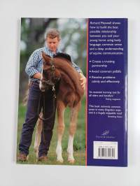 From birth to backing : give your horse a head start in life by using the appropriate body language, from the initial &#039;join-up&#039; right through to early ridden work
