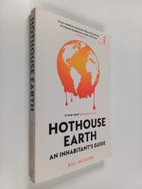 Hothouse Earth : an inhabitant&#039;s guide