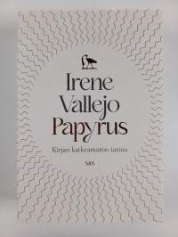 Papyrus : kirjan katkeamaton tarina