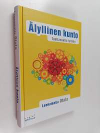 Älyllinen kunto : tuottavuutta työhön