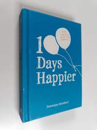 100 Days Happier - Daily Inspiration for Life-Long Happiness