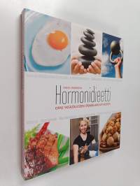 Hormonidieetti : opas yksilölliseen täsmälaihdutukseen