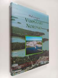 Helsingin Vuosaari Nordsjö : kaupunginosan historia, nykypäivä ja tulevaisuus
