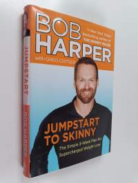 Jumpstart to Skinny - The Simple 3-Week Plan for Supercharged Weight Loss