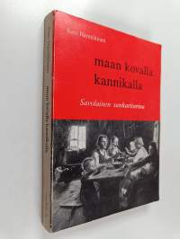 Maan kovalla kannikalla