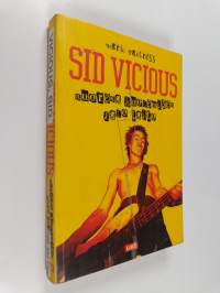 Sid Vicious : nuorena kuolemisen jalo taito