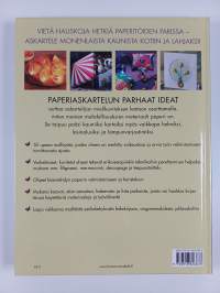 Paperiaskartelun parhaat ideat : innostu ja kokeile : astu rohkeasti paperin kiehtovaan maailmaan