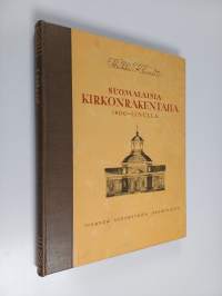 Setti : Suomalaisia kirkonrakentajia 1600- ja 1700- luvulla ; Suomalaisia kirkonrakentajia 1800-luvulla