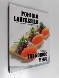 Pohjola lautasella : Hotelli-, kahvila- ja ravintotyöntekijäin Pohjoismainen Unioni juhlakirja 1938-2008 = On the Nordic Menu : 1938-2008 Anniversary Book the Nor...