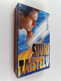 Suuri taistelu : muinaiset ennustukset toteutuvat silmiemme edessä