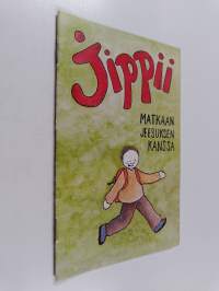 Jippii : matkaan Jeesuksen kanssa