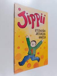 Jippii : eteenpäin Jeesuksen kanssa