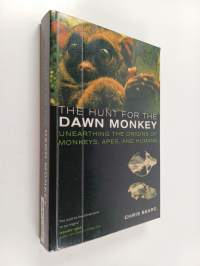 The hunt for the dawn monkey : unearthing the origins of monkeys, apes, and humans