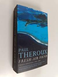 Fresh Air Fiend : Travel Writings, 1985-2000