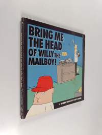Bring me the head of Willy the mailboy! : a Dilbert book