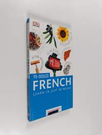 15-minute French : Learn in Just 12 Weeks