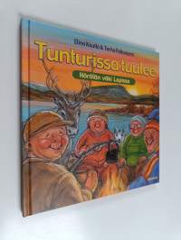 Tunturissa tuulee : Hörölän väki Lapissa