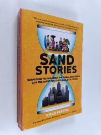 Sand Stories : Surprising Truths about the Global Sand Crisis and the Quest for Sustainable Solutions