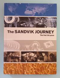 The Sandvik Journey - The first 150 years.  ( Yrityshistoriikki, Ruotsin historia, teollinen historia )