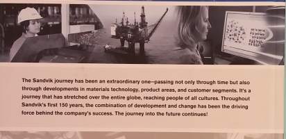 The Sandvik Journey - The first 150 years.  ( Yrityshistoriikki, Ruotsin historia, teollinen historia )