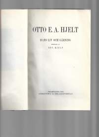 Otto E. A. Hjelt : hans liv och gärningKirjaHjelt, Edv , Söderström 1916.