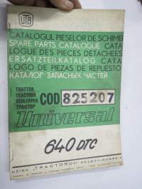 UTB - Universal 640 DTC tractor (nr 825207) Spare Parts Catalogue - Catalogul pieselor de schimb -varaosaluettelo