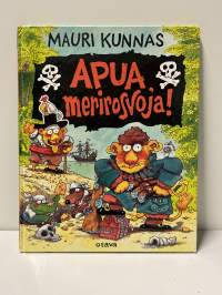 Mauri Kunnas.  Apua, merirosvoja
